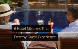 6 Hotel Mistakes That Destroy Guest Experience