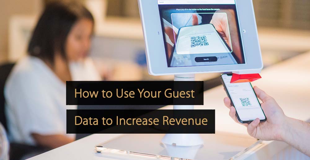 How to Use Your Guest Data to Increase Revenue