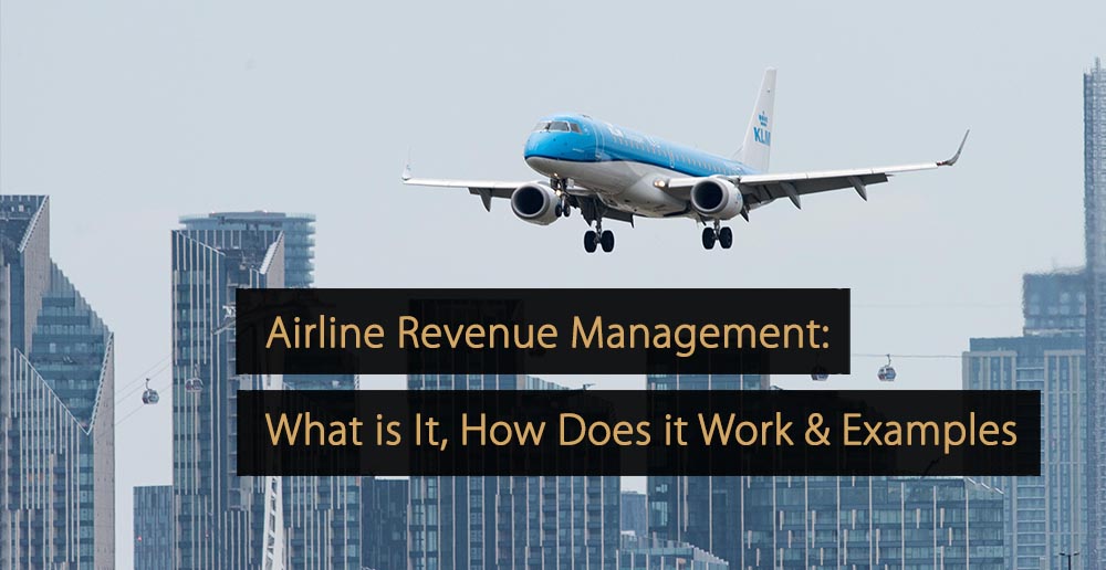 Gerenciamento de receitas de companhias aéreas, o que é, como funciona e exemplos