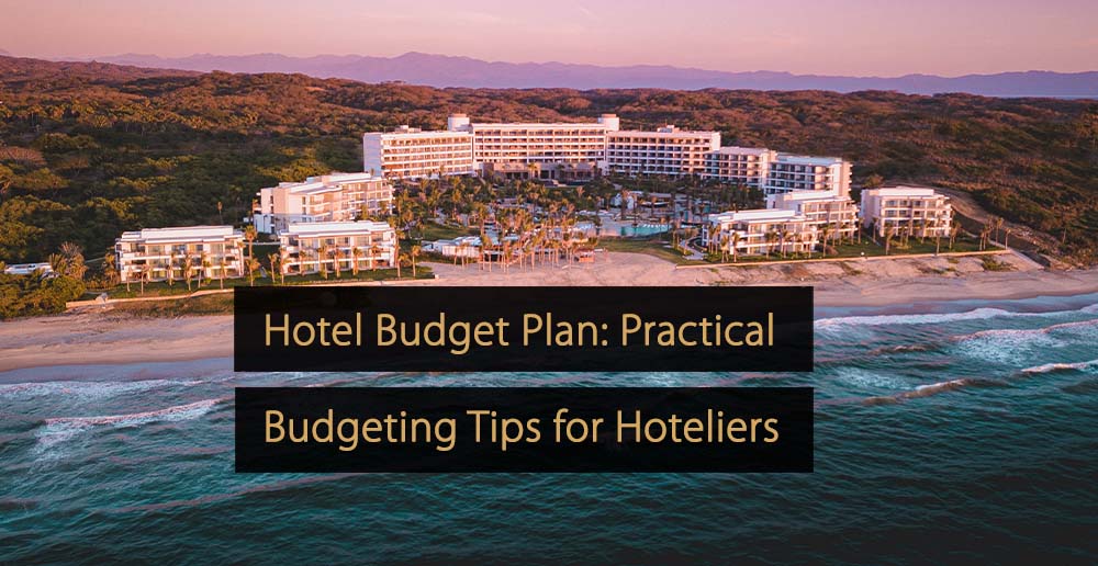 Plano de orçamento de hotel Dicas práticas de orçamento para hoteleiros