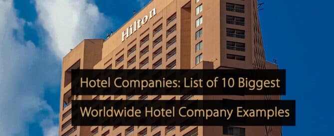 Hotel Companies List of 10 Biggest Worldwide Hotel Company Examples
