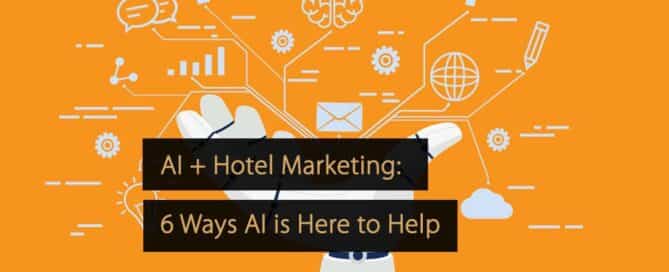 IA + marketing hôtelier 6 façons dont l'IA est là pour vous aider