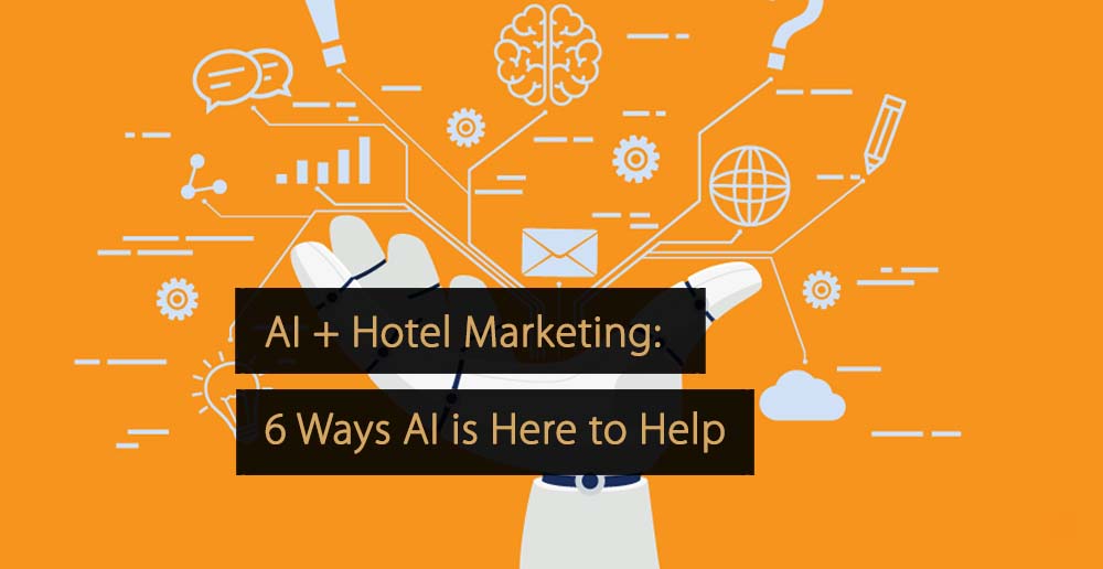 IA + marketing hotelero: 6 formas en las que la IA está aquí para ayudar
