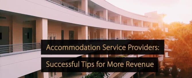 Accommodation Service Providers Successful Tips for More Revenue