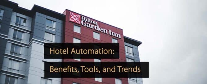 Hotel Automation Benefits, Tools, and Trends