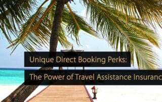 Unique Direct Booking Perks The Power of Travel Assistance Insurance