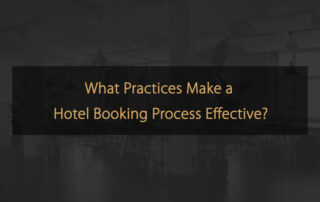 Quais práticas tornam um processo de reserva de hotel eficaz