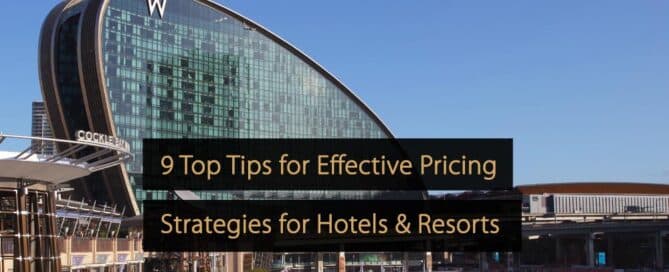 9 meilleurs conseils pour des stratégies de tarification efficaces pour les hôtels et centres de villégiature