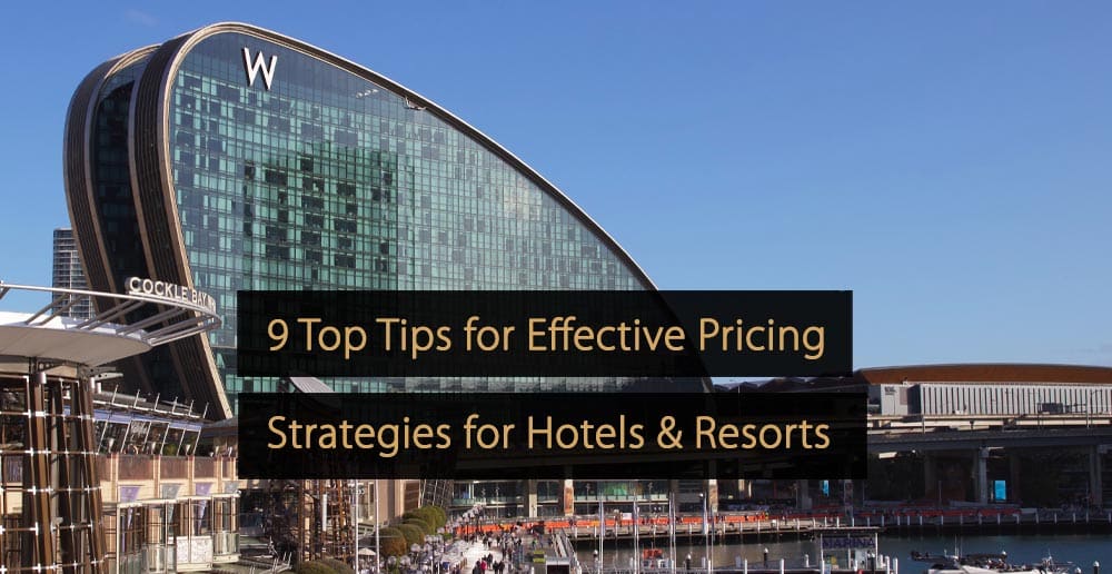 9 Top-Tipps für effektive Preisstrategien für Hotels und Resorts