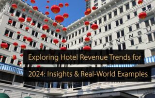 Explorer les tendances des revenus hôteliers pour 2024, des informations et des exemples concrets