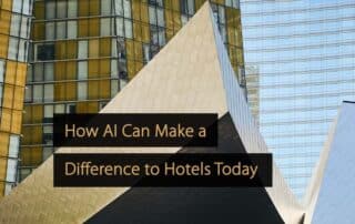 Cómo la IA puede marcar la diferencia en los hoteles actuales