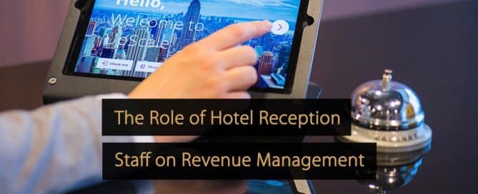 Le rôle du personnel de réception de l’hôtel dans la gestion des revenus