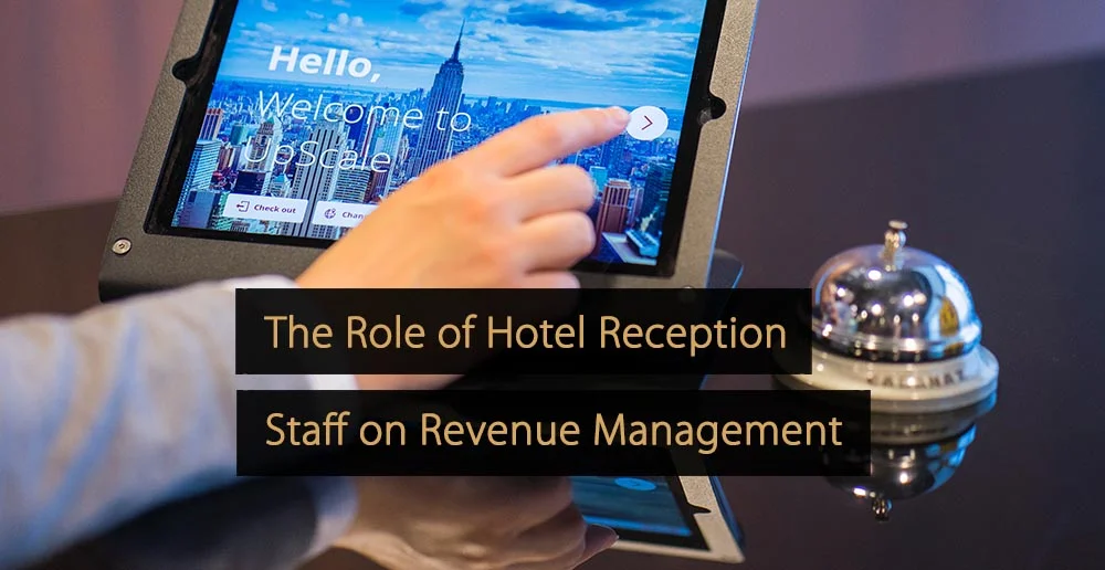 El papel del personal de recepción del hotel en la gestión de ingresos