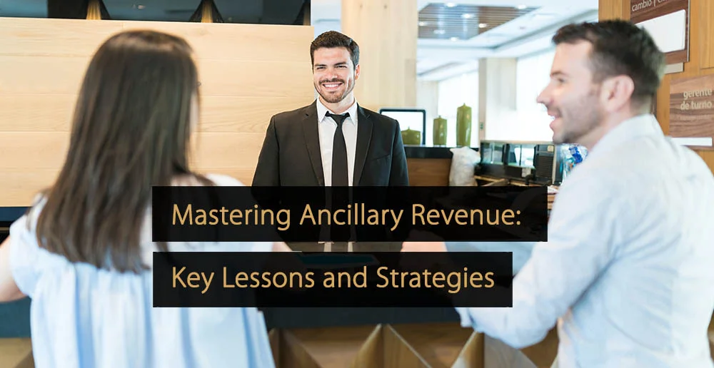 Mastering Ancillary Revenue
