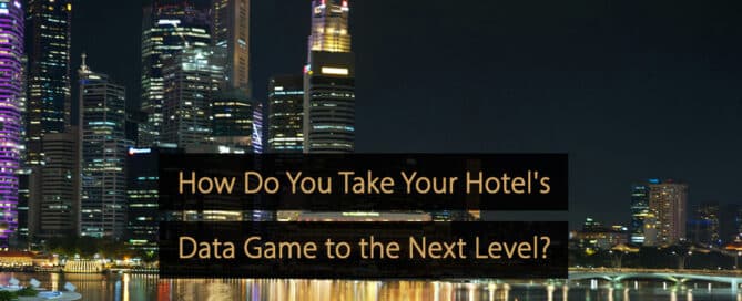 Wie Sie das Datenspiel Ihres Hotels auf die nächste Ebene bringen