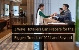 Tres formas en que los hoteleros pueden prepararse para las mayores tendencias de 2024 y más allá
