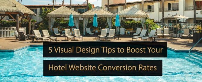 5 consigli di progettazione visiva per aumentare i tassi di conversione del sito web del tuo hotel