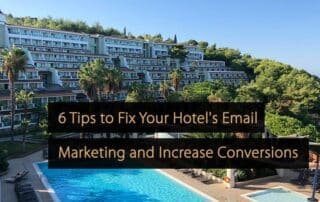 6 consejos para mejorar el marketing por correo electrónico de tu hotel y aumentar las conversiones