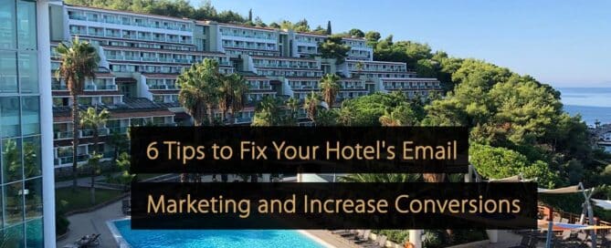6 consigli per migliorare l'email marketing del tuo hotel e aumentare le conversioni