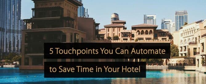 5 pontos de contato que você pode automatizar para economizar tempo em seu hotel