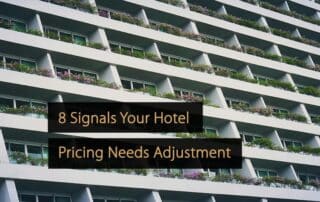8 Signals Your Hotel Pricing Needs Adjustment