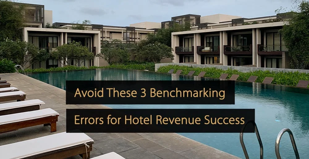 Evite estes três erros de benchmarking para obter sucesso na receita do hotel