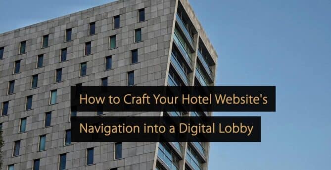 Come trasformare la navigazione del sito web del tuo hotel in una lobby digitale