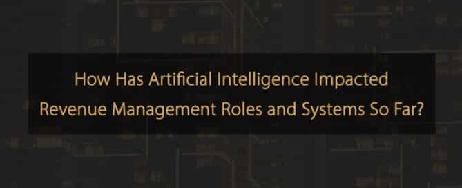 Como a inteligência artificial impactou as funções e os sistemas de gerenciamento de receita até agora