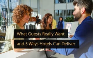 What Guests Really Want and 5 Ways Hotels Can Deliver