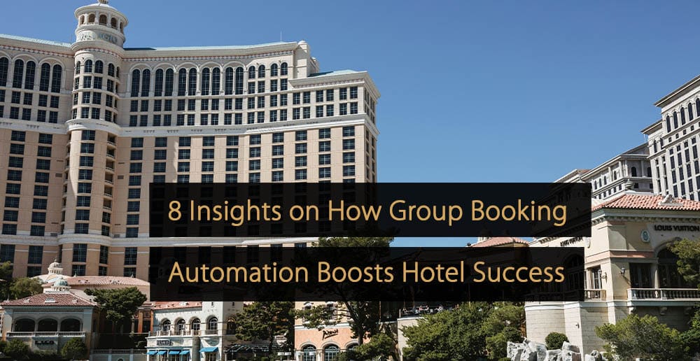 8 Insights on How Group Booking Automation Boosts Hotel Success