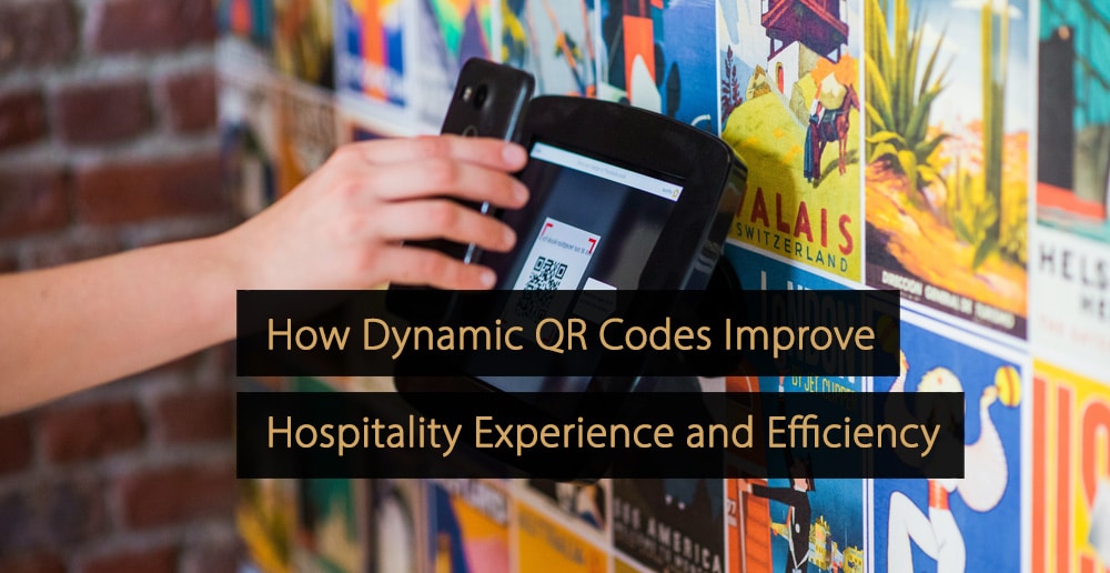 Cómo los códigos QR dinámicos mejoran la experiencia y la eficiencia en la hostelería