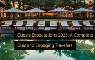 Guests Expectations 2025 A Complete Guide to Engaging Travelers