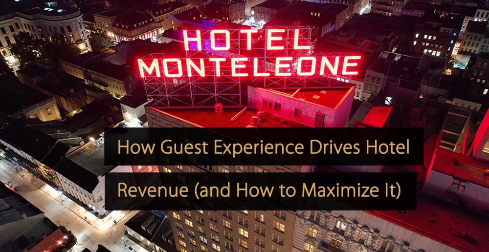 Wie das Gästeerlebnis den Hotelumsatz steigert und wie man ihn maximiert