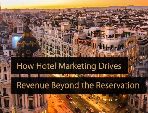 Beyond Bookings: How Hotel Marketing Drives Revenue Beyond the Reservation
