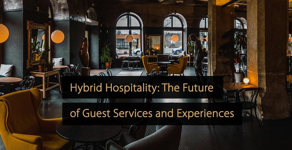 Hybrid Hospitality