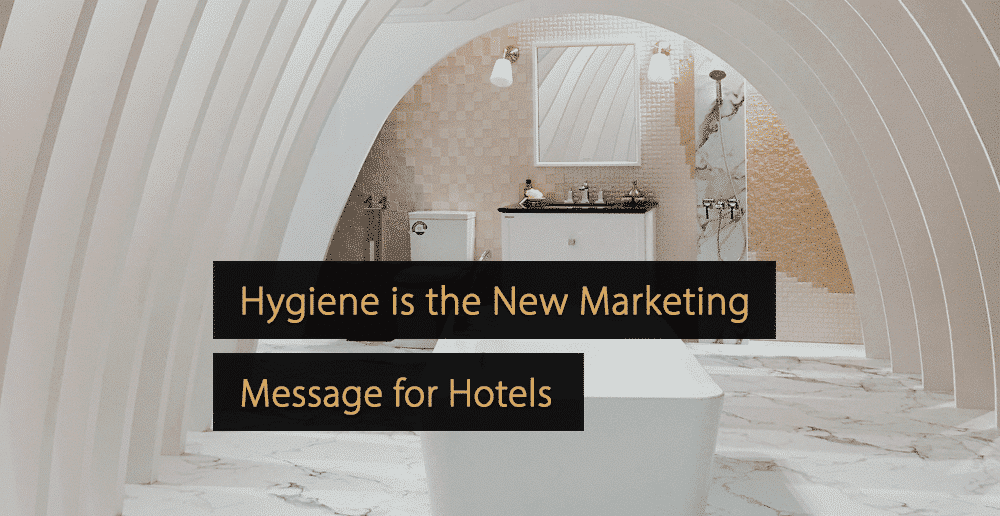 L'hygiène est le nouveau message marketing pour les hôtels
