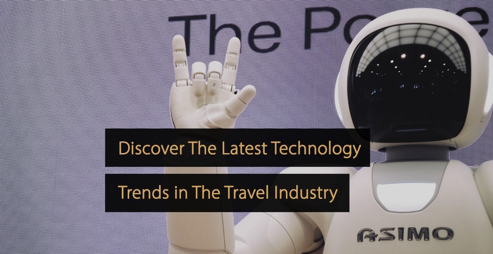 Marketing Guide travel industry - Technology trends travel industry - tech trends tourism industry