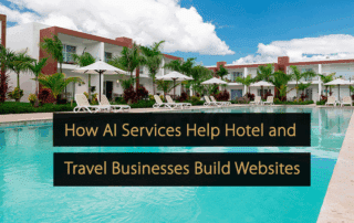 Como os serviços de IA ajudam empresas de hotéis e viagens a criar sites