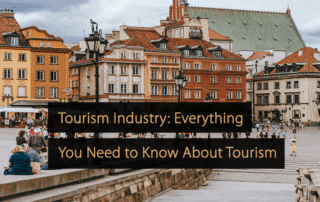 Tourism Industry Everything You Need to Know About Tourism