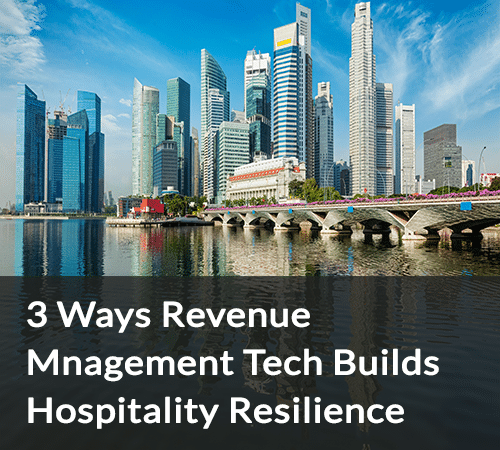 SB - 3 maneras en que la tecnología de gestión de ingresos fortalece la resiliencia del sector hotelero