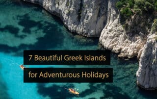 7 Beautiful Greek Islands for Adventurous Holidays