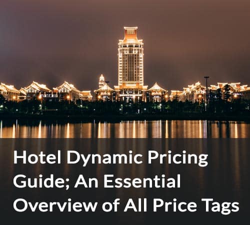 Guide de tarification dynamique des hôtels SB ; Un aperçu essentiel de toutes les étiquettes de prix