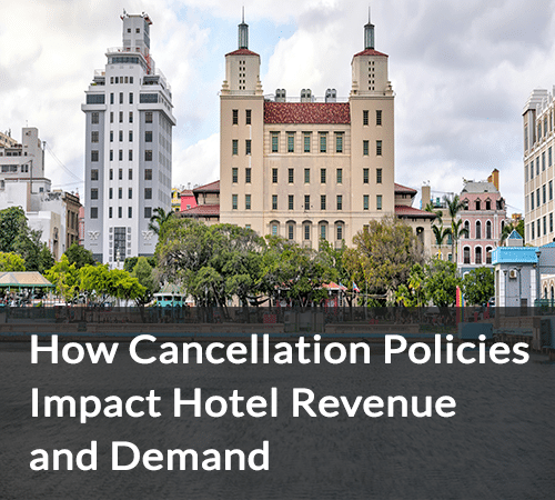 SB - How Cancellation Policies Impact Hotel Revenue and Demand