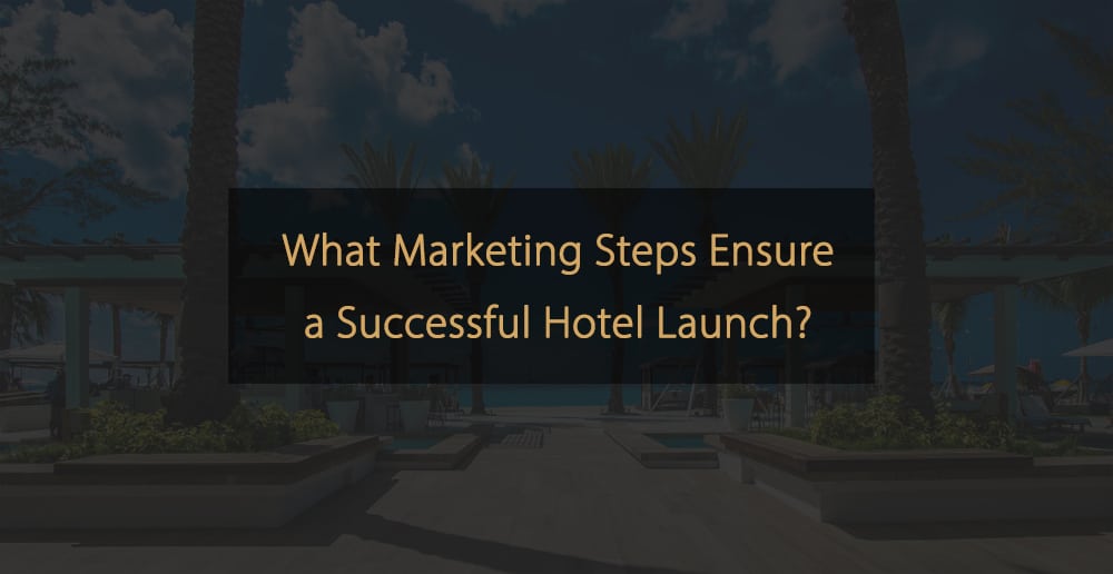 Quais medidas de marketing garantem o sucesso do lançamento de um hotel?