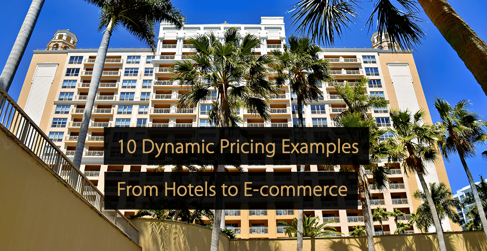 10 esempi di prezzi dinamici, dagli hotel all'e-commerce