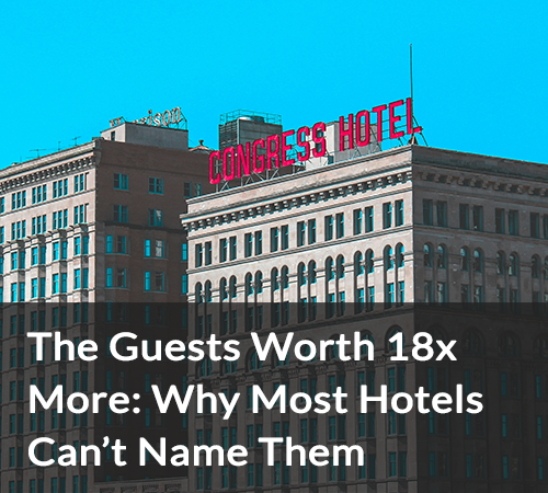 SB - Los huéspedes que valen 18 veces más: ¿Por qué la mayoría de los hoteles no pueden nombrarlos?