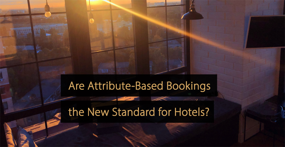 Attribute model for hotels - Attribute based bookings - Atrribute based selling
