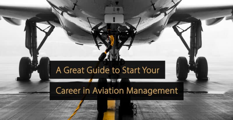 Aviation Management A Great Guide To Start Your Career In Aviation aviation-management-a-great-guide-to-start-your-career-in-aviation