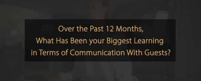 Biggest Learnings in Terms of Communication With Guests Within the Hotel Industry