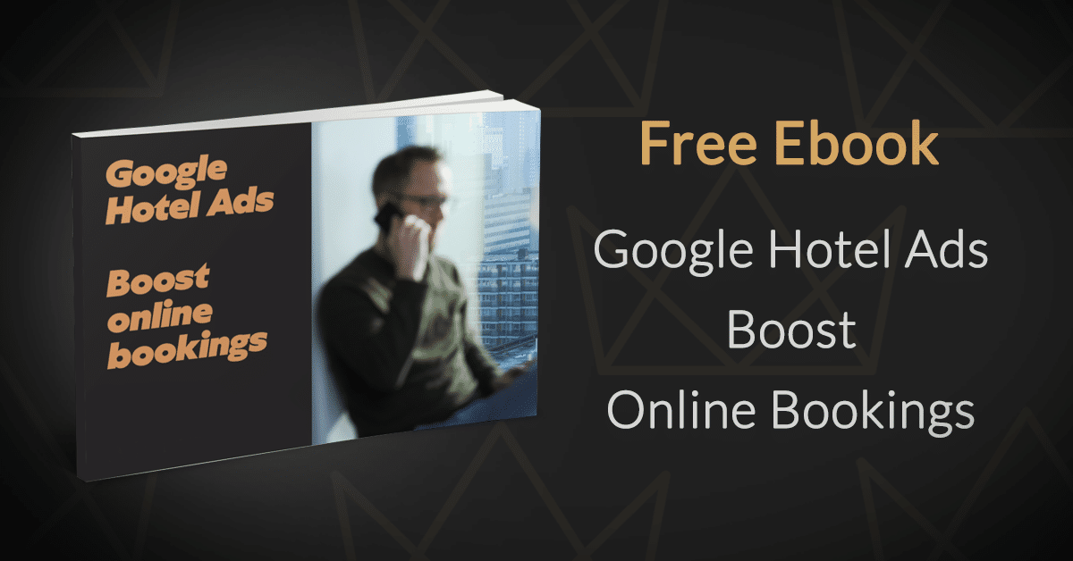 Free Ebook Google Hotel Ads: Boost Your Online Hotel Bookings